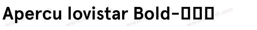Apercu lovistar Bold字体转换